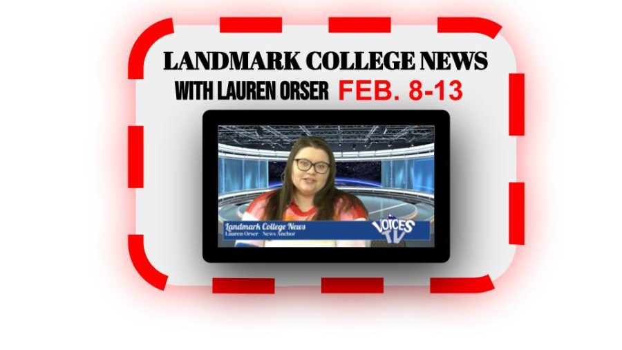 Landmark College News FEB 8-13