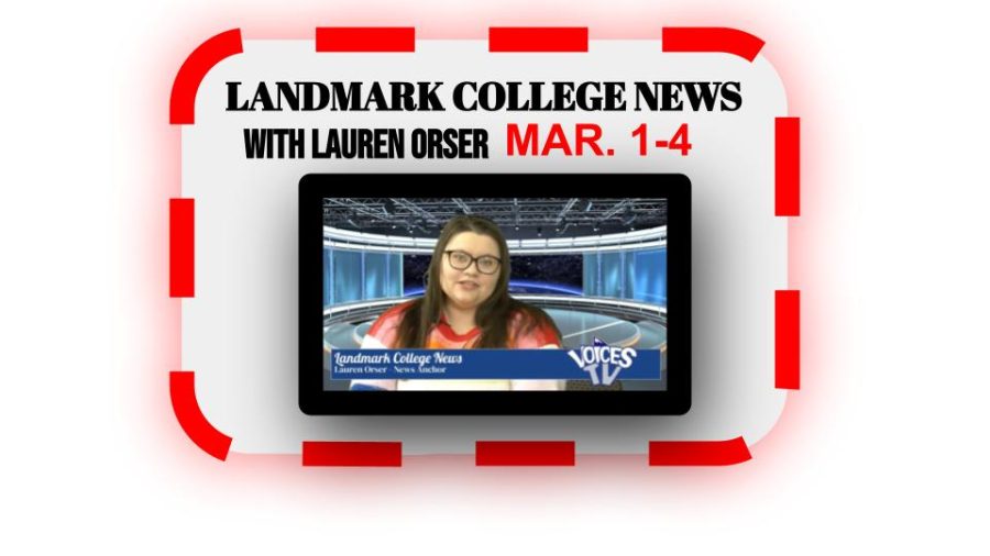 Landmark College News MAR. 1-4